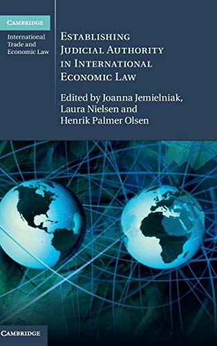 9781107147102: Establishing Judicial Authority in International Economic Law (Cambridge International Trade and Economic Law, Series Number 23)