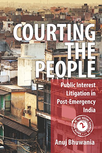 9781107147454: Courting the People: Public Interest Litigation in Post-Emergency India (South Asia in the Social Sciences)