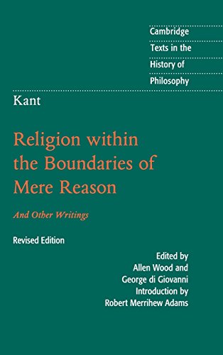Stock image for Kant - Religion Within the Boundaries of Mere Reason: And Other Writings for sale by Revaluation Books