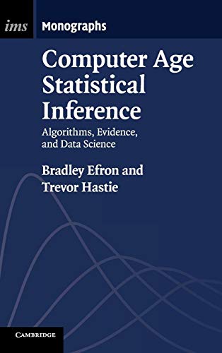 9781107149892: Computer Age Statistical Inference: Algorithms, Evidence, and Data Science: 5 (Institute of Mathematical Statistics Monographs, Series Number 5)