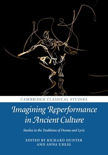 Beispielbild fr Imagining Reperformance in Ancient Culture zum Verkauf von Blackwell's