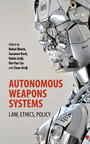 Beispielbild fr Autonomous Weapons Systems: Law, Ethics, Policy zum Verkauf von Prior Books Ltd