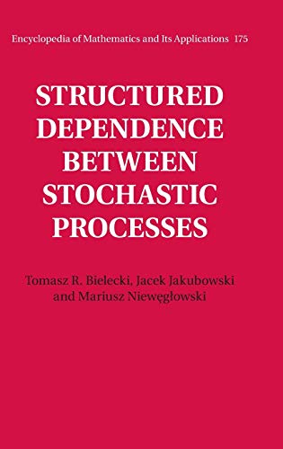 Imagen de archivo de Structured Dependence between Stochastic Processes (Encyclopedia of Mathematics and its Applications, Series Number 175) a la venta por Brook Bookstore On Demand