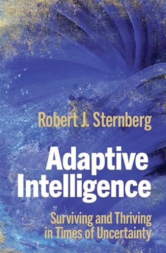 9781107154384: Adaptive Intelligence: Surviving and Thriving in Times of Uncertainty