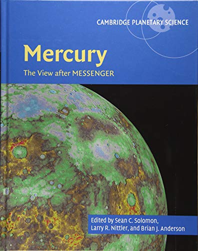 Beispielbild fr Mercury: The View after MESSENGER: 21 (Cambridge Planetary Science, Series Number 21) zum Verkauf von Prior Books Ltd