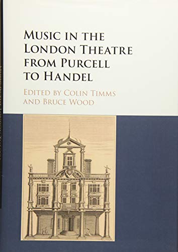 Beispielbild fr Music in the London Theatre from Purcell to Handel zum Verkauf von Blackwell's