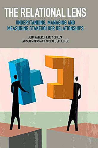 Imagen de archivo de The Relational Lens: Understanding, Managing and Measuring Stakeholder Relationships a la venta por Goodwill of Colorado