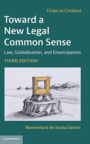 Beispielbild fr Toward a New Legal Common Sense: Law, Globalization, and Emancipation (Law in Context) zum Verkauf von Lucky's Textbooks