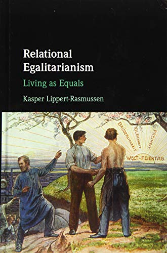 Stock image for Relational Egalitarianism: Living as Equals for sale by GF Books, Inc.