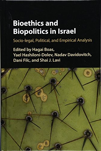 Stock image for Bioethics and Biopolitics in Israel: Socio-legal, Political, and Empirical Analysis for sale by AwesomeBooks