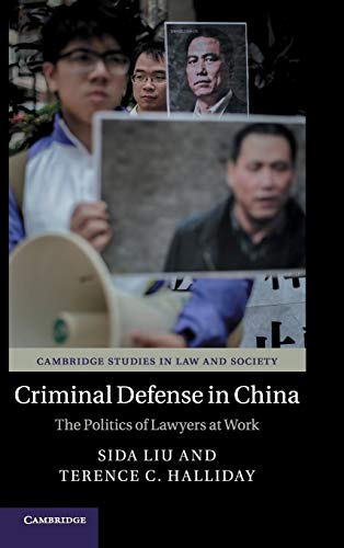 Beispielbild fr Criminal Defense in China: The Politics of Lawyers at Work (Cambridge Studies in Law and Society) zum Verkauf von Open Books