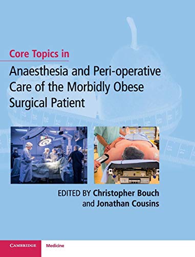 Stock image for Core Topics in Anaesthesia and Peri-operative Care of the Morbidly Obese Surgical Patient for sale by Basi6 International