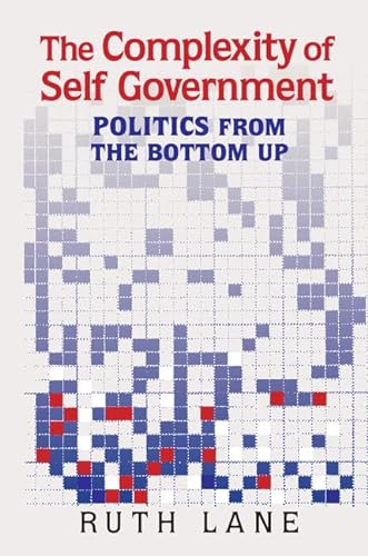 Beispielbild fr The Complexity of Self Government: Politics from the Bottom Up zum Verkauf von Wonder Book