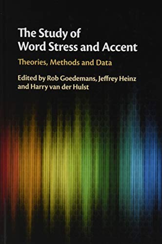 Stock image for The Study of Word Stress and Accent: Theories, Methods and Data for sale by Labyrinth Books
