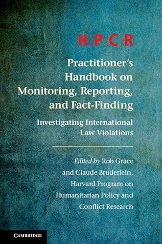 Stock image for HPCR Practitioner's Handbook on Monitoring, Reporting, and Fact-Finding for sale by Blackwell's