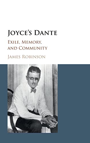 9781107167414: Joyce's Dante: Exile, Memory, and Community