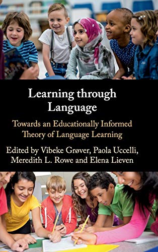 Imagen de archivo de Learning through Language: Towards an Educationally Informed Theory of Language Learning a la venta por Prior Books Ltd