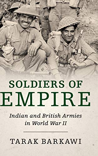 Beispielbild fr Soldiers of Empire: Indian and British Armies in World War II zum Verkauf von Prior Books Ltd