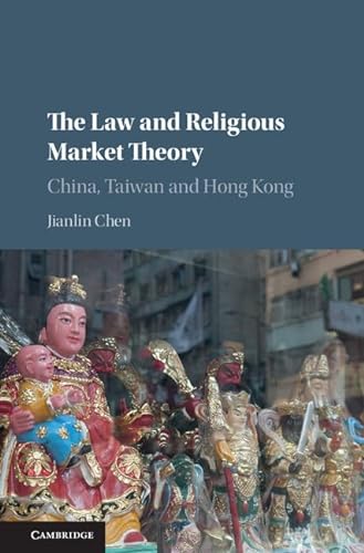 Stock image for The Law and Religious Market Theory: China, Taiwan and Hong Kong for sale by AwesomeBooks