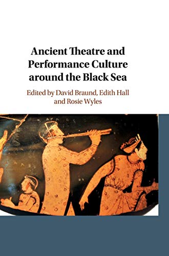 Imagen de archivo de Ancient Theatre and Performance Culture Around the Black Sea a la venta por PBShop.store US