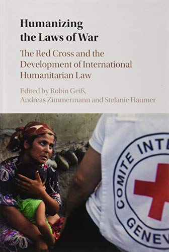 Imagen de archivo de Humanizing the Laws of War: The Red Cross and the Development of International Humanitarian Law a la venta por Cambridge Rare Books