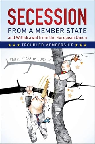 Imagen de archivo de Secession from a Member State and Withdrawal from the European Union: Troubled Membership a la venta por Labyrinth Books