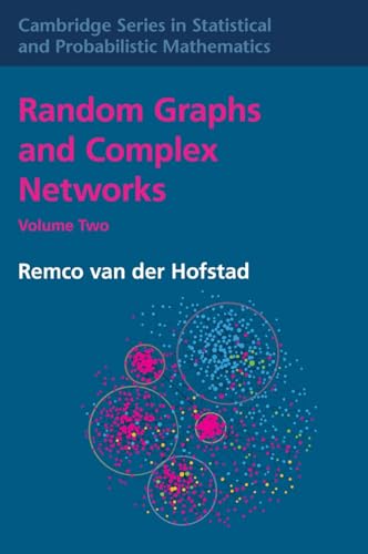 Stock image for Random Graphs and Complex Networks: Volume 2 (Cambridge Series in Statistical and Probabilistic Mathematics) for sale by Ria Christie Collections