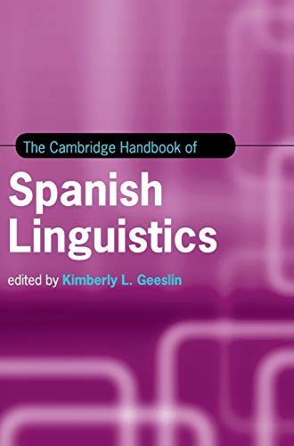 Imagen de archivo de The Cambridge Handbook of Spanish Linguistics (Cambridge Handbooks in Language and Linguistics) a la venta por GF Books, Inc.