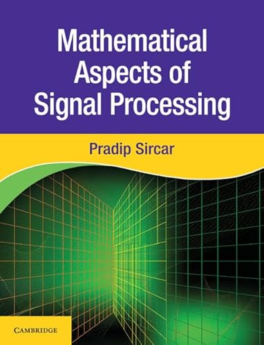 9781107175174: Mathematical Aspects of Signal Processing