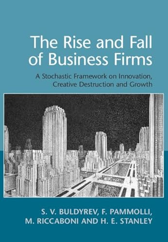 Beispielbild fr The Rise and Fall of Business Firms: A Stochastic Framework on Innovation, Creative Destruction and Growth zum Verkauf von AwesomeBooks