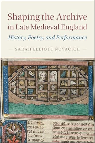 Beispielbild fr Shaping the Archive in Late Medieval England zum Verkauf von Blackwell's