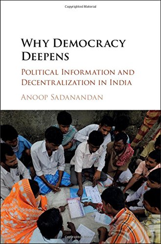 Stock image for Why Democracy Deepens: Political Information and Decentralization in India for sale by Chiron Media