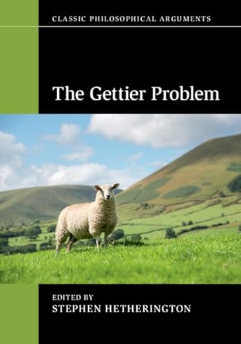 9781107178847: The Gettier Problem (Classic Philosophical Arguments)