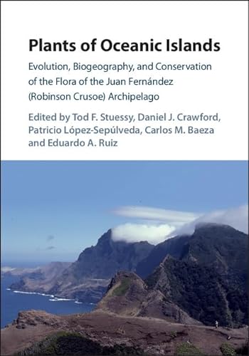 Stock image for Plants of Oceanic Islands: evolution, biogeography, and conservation of the flora of the Juan Fernandez (Robinson Crusoe) Archipelago for sale by Acanthophyllum Books