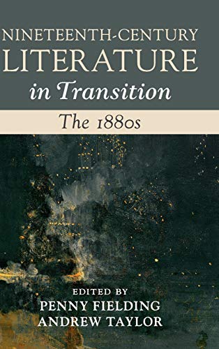 Beispielbild fr Nineteenth-Century Literature in Transition: The 1880s zum Verkauf von Wonder Book