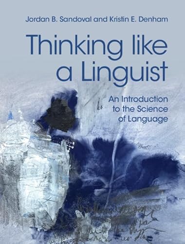 Stock image for Thinking like a Linguist: An Introduction to the Science of Language for sale by Lucky's Textbooks