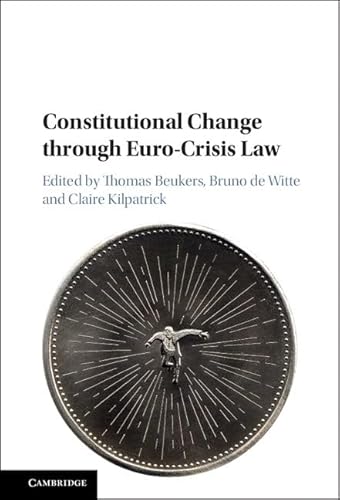 Stock image for Constitutional Change through Euro-Crisis Law for sale by Cambridge Rare Books