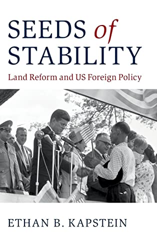 Beispielbild fr Seeds of Stability: Land Reform and US Foreign Policy zum Verkauf von AwesomeBooks