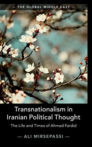 Stock image for TRANSNATIONALISM IN IRANIAN POLITICAL THOUGHT : THE LIFE AND TIMES OF AHMAD FARDID for sale by Basi6 International