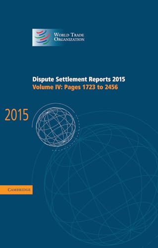 Imagen de archivo de Dispute Settlement Reports 2015: Volume 4, Pages 1723-2456 (World Trade Organization Dispute Settlement Reports) a la venta por AwesomeBooks