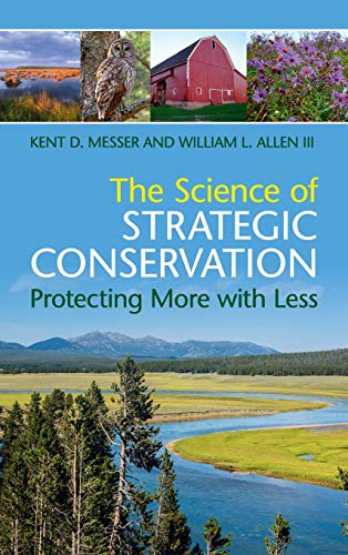 9781107191938: The Science of Strategic Conservation: Protecting More with Less