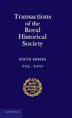 Beispielbild fr Transactions of the Royal Historical Society: Volume 26 (Royal Historical Society Transactions, Series Number 26) zum Verkauf von WorldofBooks