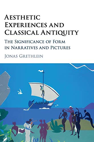 Stock image for Aesthetic Experiences and Classical Antiquity: The Significance of Form in Narratives and Pictures. for sale by Antiquariat  >Im Autorenregister<