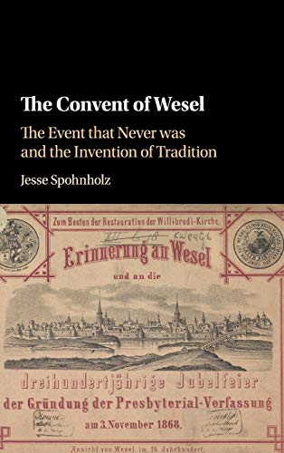 Stock image for The Convent of Wesel: The Event that Never was and the Invention of Tradition for sale by WorldofBooks