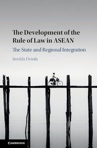 9781107193604: The Development of the Rule of Law in ASEAN: The State and Regional Integration