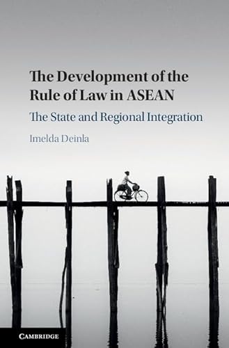 Stock image for The Development of the Rule of Law in ASEAN: The State and Regional Integration for sale by AwesomeBooks