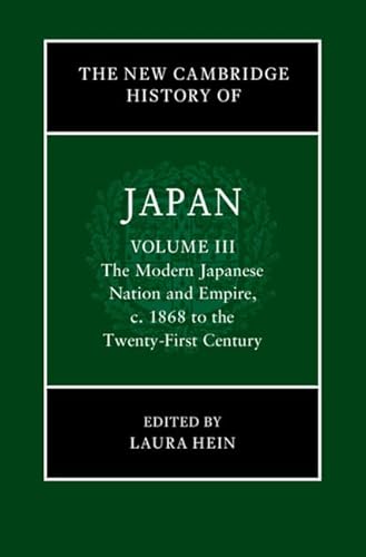 9781107196131: The New Cambridge History of Japan: Volume 3, The Modern Japanese Nation and Empire, c.1868 to the Twenty-First Century (New Cambridge History of Japan, 3)