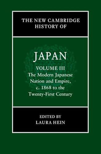 Imagen de archivo de The New Cambridge History of Japan: Volume 3, the Modern Japanese Nation and Empire, C.1868 to the Twenty-First Century a la venta por PBShop.store US