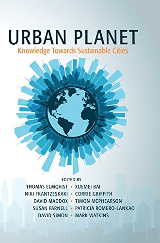 Imagen de archivo de The Urban Planet: Knowledge Towards Sustainable Cities a la venta por Revaluation Books