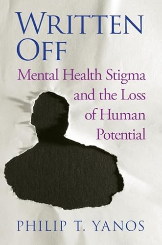 Stock image for Written Off: Mental Health Stigma and the Loss of Human Potential for sale by WorldofBooks